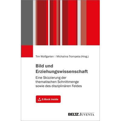 Bild und Erziehungswissenschaft, Set von , Juventa Verlag ein Imprint der Beltz Verlagsgruppe GmbH & Co. KG, 978-3-7799-6451-3