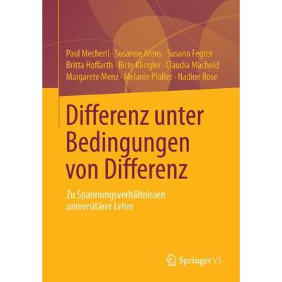Differenz unter Bedingungen von Differenz, Taschenbuch von Paul Mecheril,Susanne Arens,Susann Fegter,Britta Hoffarth,Birte Klingler, Springer