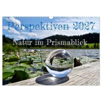 Perspektiven 2027 - Natur im Prismablick (Wandkalender 2027 DIN A3 quer), CALVENDO Monatskalender