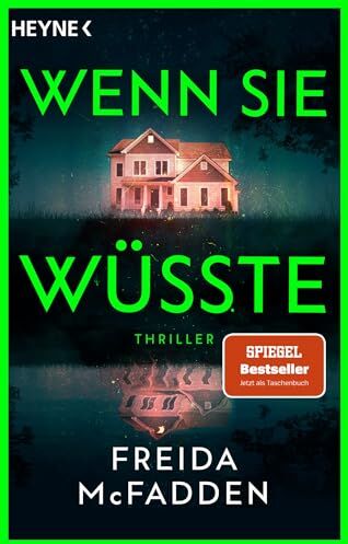 Freida McFadden - Wenn sie wüsste: Thriller – Der SPIEGEL-Bestseller (The Housemaid, Band 1) - Preis vom 05.10.2026 03:47:11 h