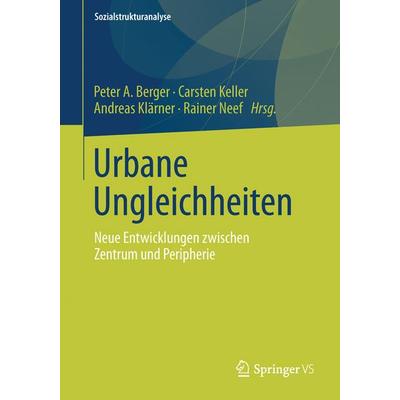 Urbane Ungleichheiten, Taschenbuch von , Springer Fachmedien Wiesbaden GmbH, 978-3-658-01013-3