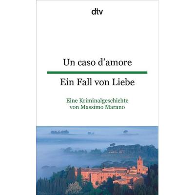 Un caso d'amore Ein Fall von Liebe, Taschenbuch von Massimo Marano, dtv, 978-3-423-09483-2