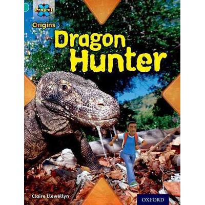 Project X Origins: Turquoise Book Band, Oxford Level 7: Discovery: Dragon Hunter, Taschenbuch von Claire Llewellyn, Oxford University Press,