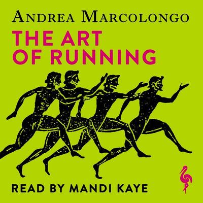 The Art of Running - Andrea Marcolongo, Audio, 9781787706972