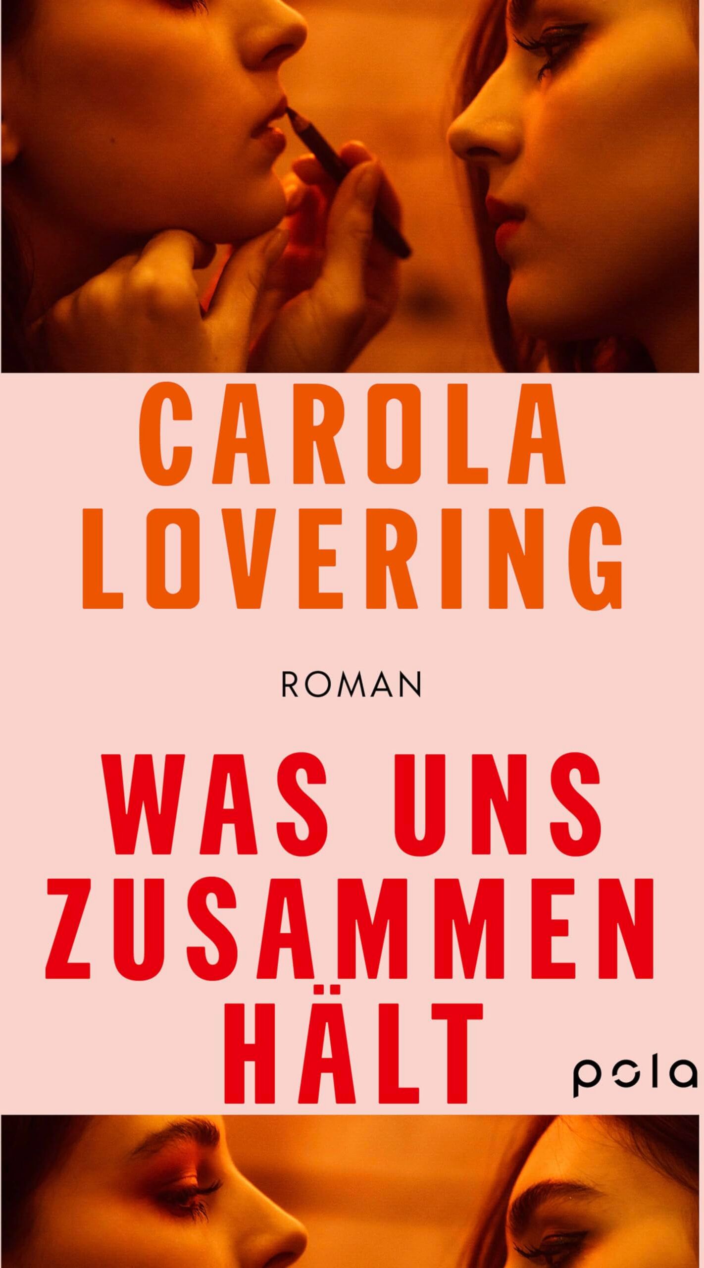 Carola Lovering - Was uns zusammenhält: Roman. Ein fesselnder Roman über die Abgründe, die enttäuschte Freundschaft birgt - Preis vom 17.10.2026 19:25:27 h