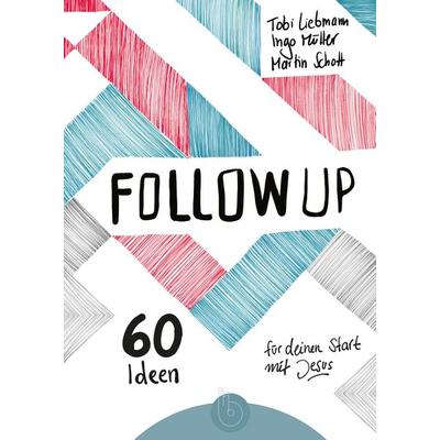 Follow up, Taschenbuch von Tobias Liebmann,Ingo Müller,Martin Schott, Born-Verlag, 978-3-87092-645-8