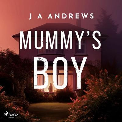 Mummy's Boy: A dark domestic thriller about a mother haunted by her son's disappearance - J. A. Andrews, Audio, 4069828939493