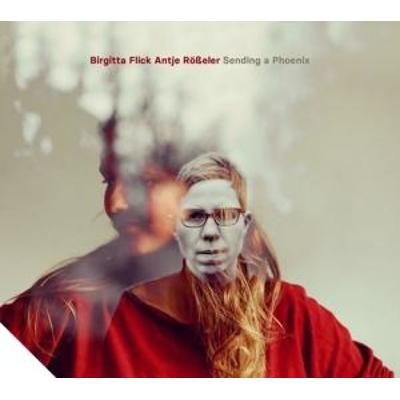 Sending a Phoenix (CD+) - Birgitta Flick,Antje Röáeler, CD