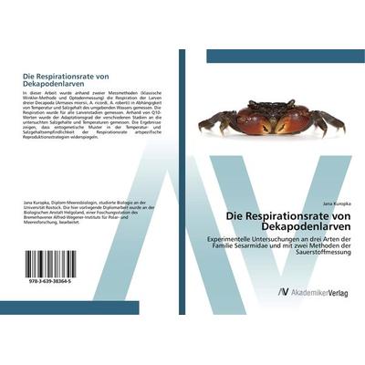 Die Respirationsrate von Dekapodenlarven, Taschenbuch von Jana Kuropka, AV Akademikerverlag, 978-3-639-38364-5
