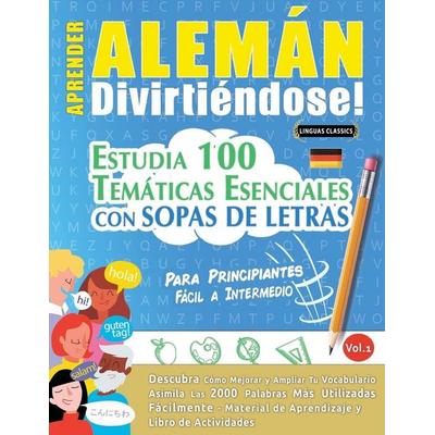 APRENDER ALEMÁN DIVIRTIÉNDOSE! - PARA PRINCIPIANTES, Taschenbuch von Linguas Classics, Linguas Classics