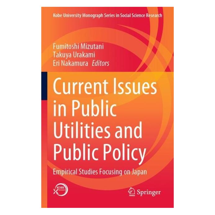 Springer Current Issues in Public Utilities and Public Policy (Englisch, Softcover, Eri Nakamura, Fumitoshi Mizutani, Takuya Urakami) (56997796)