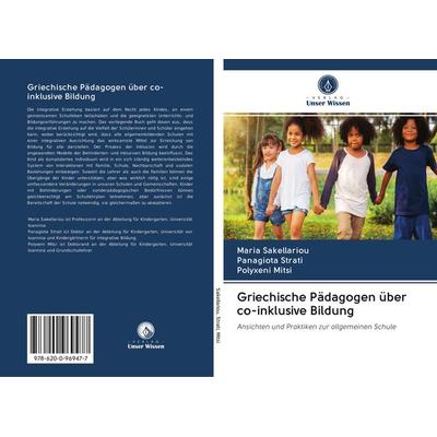 Griechische Pädagogen über co-inklusive Bildung, Taschenbuch von Maria Sakellariou,Panagiota Strati,Polyxeni Mitsi, Sciencia Scripts,
