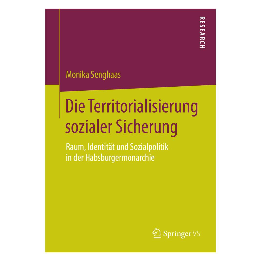 Springer Die Territorialisierung sozialer Sicherung (Deutsch, Softcover, Monika Senghaas) (55577038)