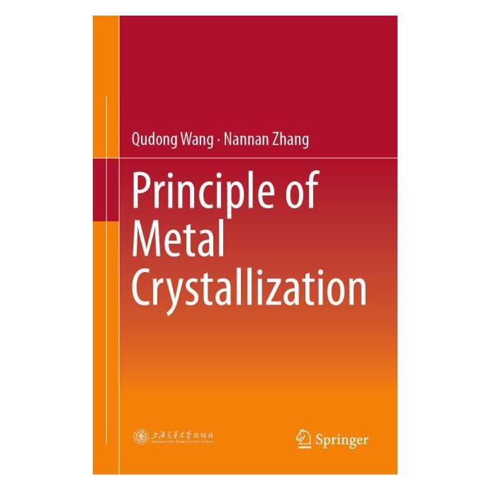 Springer Principle of Metal Crystallization (Englisch, Hardcover, Nannan Zhang, Qudong Wang) (65396732)