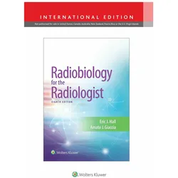Radiobiology for the Radiologist, International Edition, Sachbücher von Eric J. Hall, Amato J. Giaccia