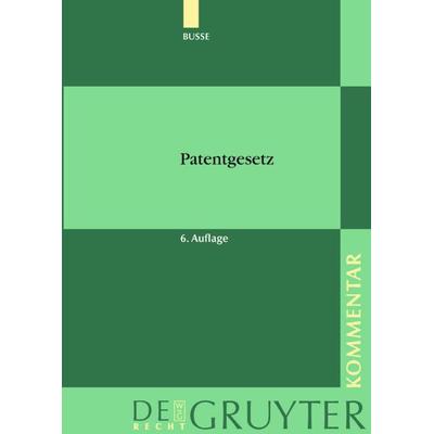 Patentgesetz, Gebundene Ausgabe von Rudolf Busse,Alfred Keukenschrijfer,Klaus Schwendy, De Gruyter, 978-3-89949-052-7