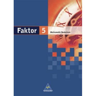 Faktor 5 /SB/ NDS RS Mathe, Gebundene Ausgabe von Max Schröder,Bernd Wurl,Alexander Wynands, Schroedel