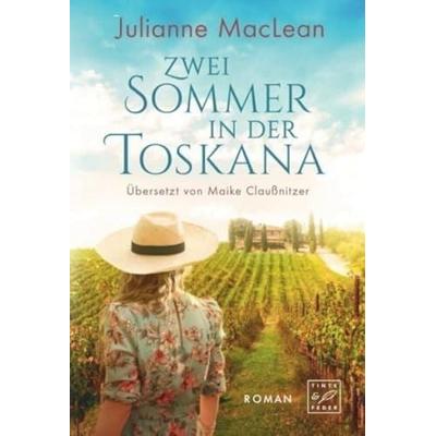 Zwei Sommer in der Toskana, Taschenbuch von Julianne MacLean, Tinte & Feder, 978-2-496-70932-2