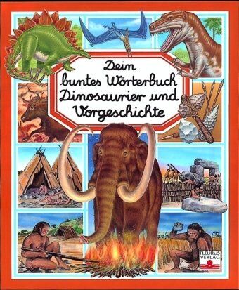 Emilie Beaumont - Dein buntes Wörterbuch Dinosaurier und Vorgeschichte - Preis vom 09.10.2026 07:28:09 h