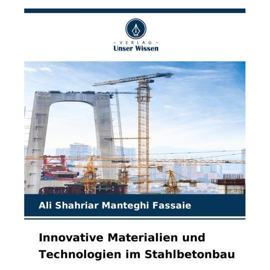 Umbreit Innovative Materialien und Technologien im Stahlbetonbau (Deutsch, Softcover, Ali Shahriar Manteghi Fassaie) (63621898)