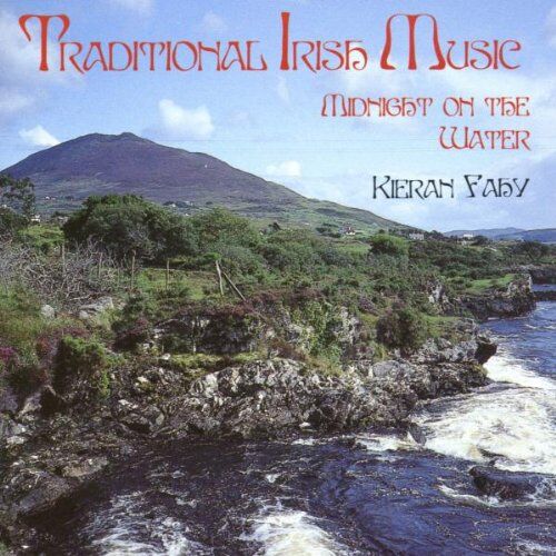 Kieran Fahy - Traditional Irish Music - Midnight on the water - Preis vom 10.10.2026 11:48:34 h