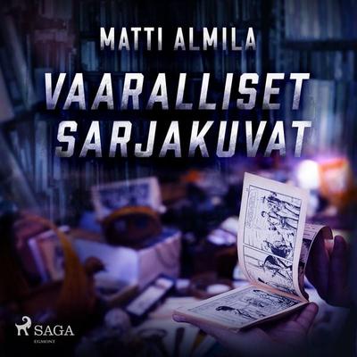 Vaaralliset sarjakuvat - Matti Almila, Audio, 9788728425503