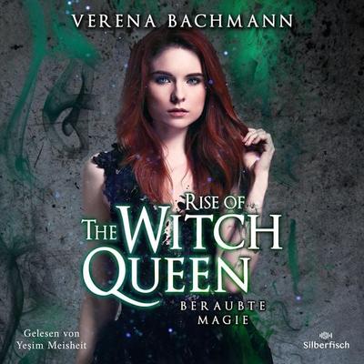 The Witch Queen 2: Rise of the Witch Queen. Beraubte Magie - Verena Bachmann, Audio, 9783844930955