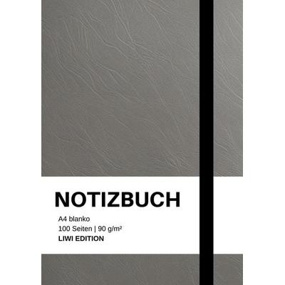 Notizbuch A4 blanko grau - 100 Seiten Soft Cover - Papier, Taschenbuch von Notizbuch A4 blanko grau,Notizbuch A4,Notebook A4, Liwi Literatur- Und