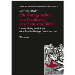 Die Königstochter von Frankreich/' des Hans von Bühel, Fachbücher von Maryvonne Hagby