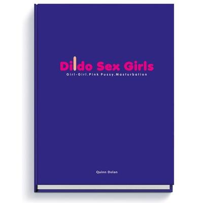 Dildo Sex Girls, Gebundene Ausgabe von Quinn Dolan, Edition Reuss, 978-3-943105-43-8