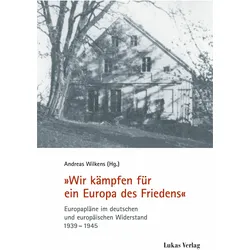 /"Wir kämpfen für ein Europa des Friedens/", Sachbücher von Andreas Wilkens