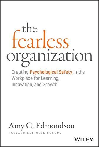 Edmondson, Amy C. - The Fearless Organization: Creating Psychological Safety in the Workplace for Learning, Innovation, and Growth - Preis vom 15.10.2026 23:06:25 h