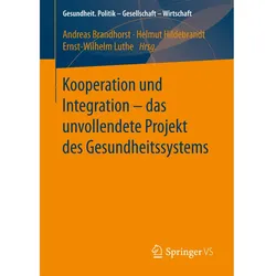 Kooperation und Integration - das unvollendete Projekt des Gesundheitssystems, Fachbücher von Andreas Brandhorst, Helmut Hildebrandt, Ernst-Wilhelm Luthe