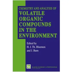 Chemistry and Analysis of Volatile Organic Compounds in the Environment, Fachbücher von H. J. Bloemen, J. Burn