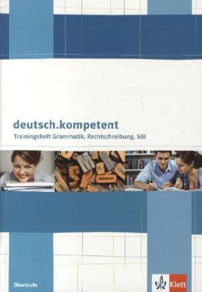deutsch.kompetent Trainingsheft Grammatik, Rechtschreibung, Stil. Oberstufe - Preis vom 18.10.2026 19:22:15 h