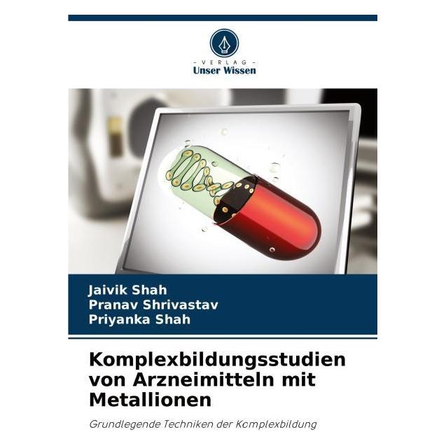Umbreit Komplexbildungsstudien von Arzneimitteln mit Metallionen (Deutsch, Softcover, Jaivik Shah, Pranav Shrivastav, Priyanka Shah) (63541407)