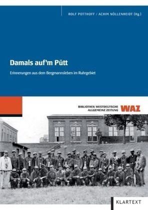 Rolf Potthoff - Damals auf'm Pütt: Erinnerungen aus dem Bergmannsleben im Ruhrgebiet - Preis vom 09.10.2026 07:28:09 h