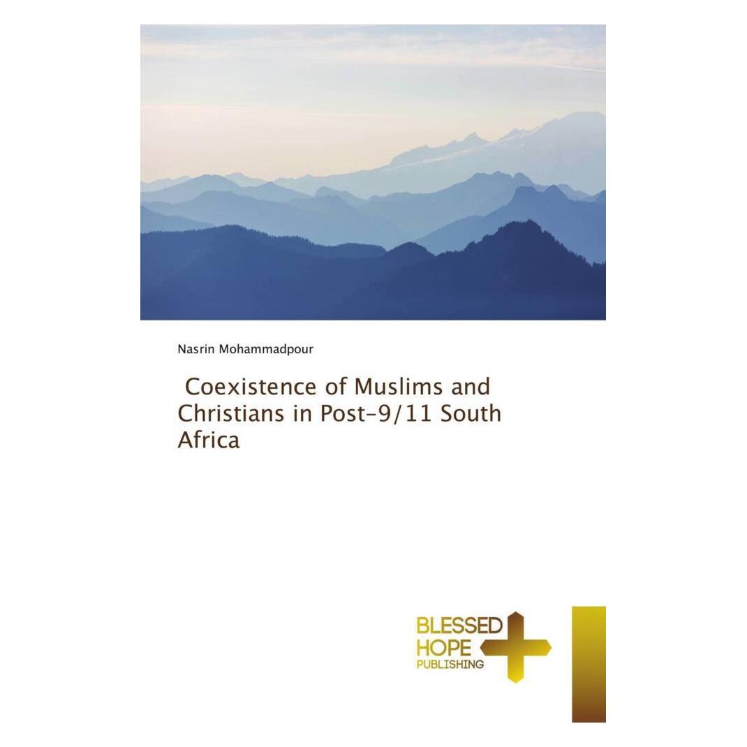 Various Publishers Coexistence of Muslims and Christians in Post-9/11 South Africa (Deutsch, Softcover, Nasrin Mohammadpour) (56877419)
