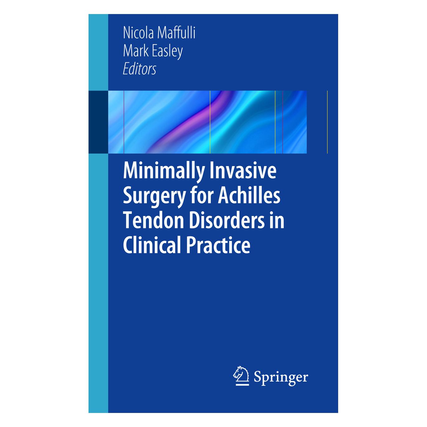Springer Minimally Invasive Surgery for Achilles Tendon Disorders in Clinical Practice (Englisch, Softcover, Mark Easley, Nicola Maffuli) (55492539)