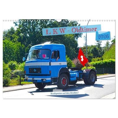 LKW - Oldtimer (Wandkalender 2026 DIN A3 quer), CALVENDO Monatskalender