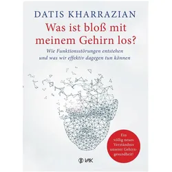 Was ist bloss mit meinem Gehirn los?, Ratgeber von Datis Kharrazian