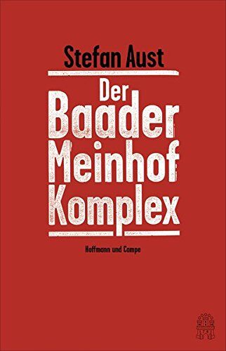 Stefan Aust - Der Baader-Meinhof-Komplex: Erweiterte Neuausgabe - Preis vom 10.10.2026 11:48:34 h