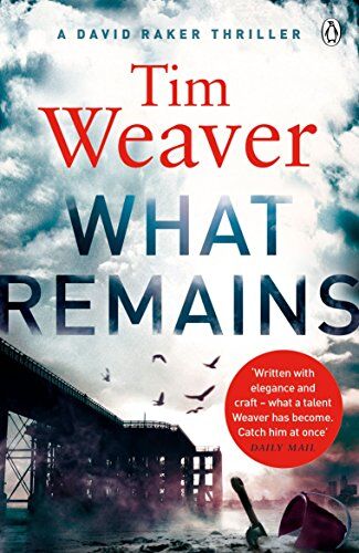 Tim Weaver - What Remains: David Raker Novel 6 - Preis vom 01.10.2026 17:08:56 h