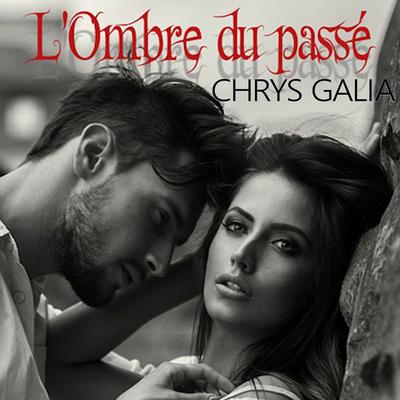 L'Ombre du passé - Chrys Galia, Audio, 9791040581024