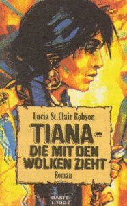 Lucia Saint Clair Robson - Tiana. Die mit den Wolken zieht. Roman. - Preis vom 04.10.2026 03:51:26 h