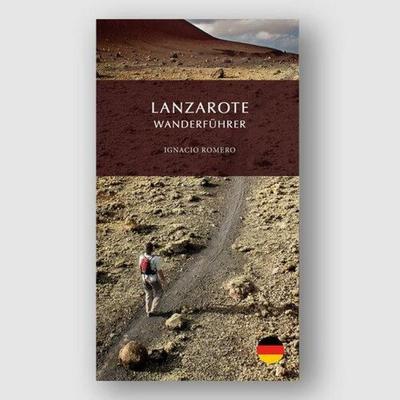 Lanzarote Wanderführer, Taschenbuch von Ignacio Romero Perera,Mario Ferrer Peñate, Ediciones Remotas, 978-84-945717-0-1