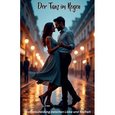 Der Tanz im Regen, Taschenbuch von Hamouda, The Morgan-Stanwood Publishing Group