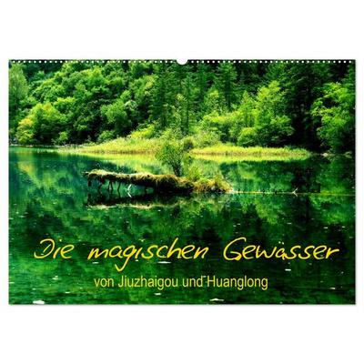 Die magischen Gewässer von Jiuzhaigou und Huanglong (Wandkalender 2026 DIN A2 quer), CALVENDO Monatskalender