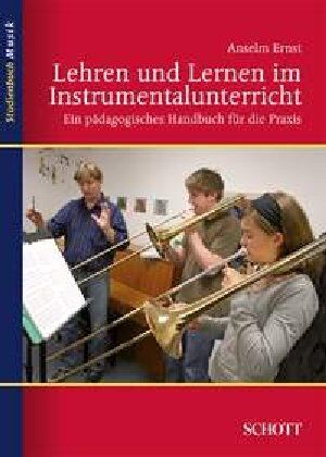 Anselm Ernst - Lehren und Lernen im Instrumentalunterricht: Ein pädagogisches Handbuch für die Praxis (Studienbuch Musik) - Preis vom 16.10.2026 11:41:07 h