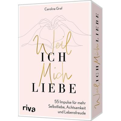 Weil ich mich liebe, Sonstige von Carolina Graf, Riva, 978-3-7423-2563-1